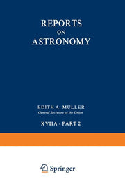 Reports on Astronomy: Transactions of the International Astronomical Union Volume Xviia -- Part 2 (1979)