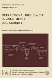 Refractional Influences in Astrometry and Geodesy (Softcover Reprint of the Original 1st 1979)