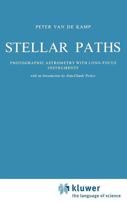 Stellar Paths: Photographic Astrometry with Long-Focus Instruments (1981)