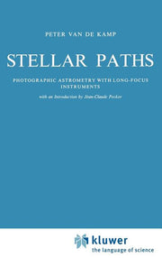 Stellar Paths: Photographic Astrometry with Long-Focus Instruments (1981)