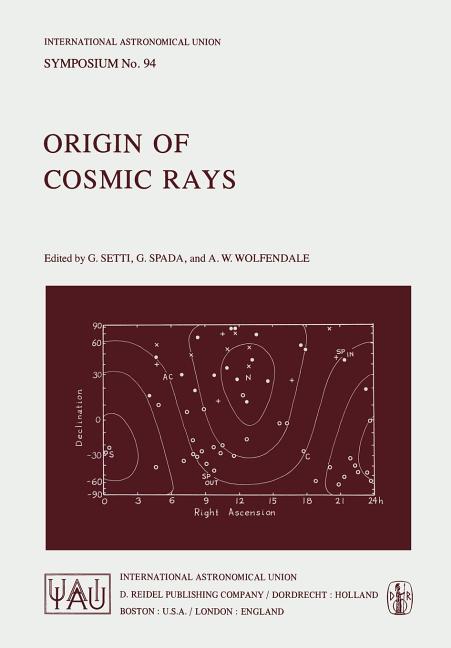 Origin of Cosmic Rays (Softcover Reprint of the Original 1st 1981)