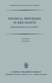 Physical Processes in Red Giants: Proceedings of the Second Workshop, Held at the Ettore Majorana Centre for Scientific Culture, Advanced School of As
