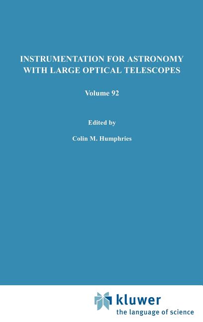 Instrumentation for Astronomy with Large Optical Telescopes: Proceedings of Iau Colloquium No. 67, Held at Zelenchukskaya, U.S.S.R., 8-10 September, 1