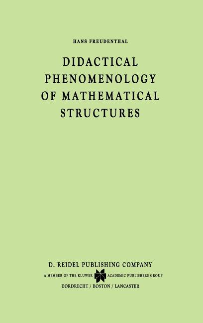 Didactical Phenomenology of Mathematical Structures (1983)