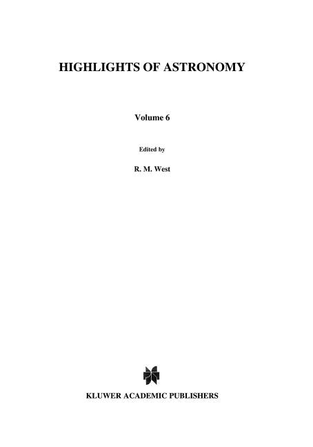 Highlights of Astronomy: As Presented at the Xviiith General Assembly of the Iau, 1982 (Softcover Reprint of the Original 1st 1983)