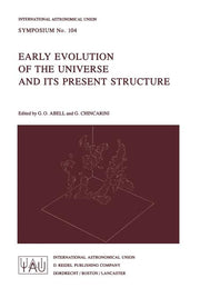 Early Evolution of the Universe and Its Present Structure (Softcover Reprint of the Original 1st 1983)