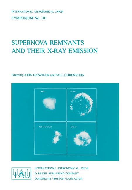 Supernova Remnants and Their X-Ray Emission (Softcover Reprint of the Original 1st 1983)