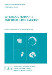 Supernova Remnants and Their X-Ray Emission (Softcover Reprint of the Original 1st 1983)