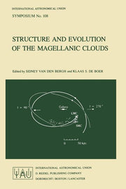 Structure and Evolution of the Magellanic Clouds (Softcover Reprint of the Original 1st 1984)