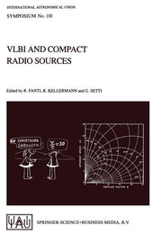 Vlbi and Compact Radio Sources (Softcover Reprint of the Original 1st 1984)