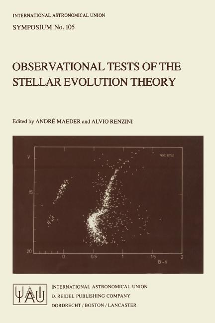 Observational Tests of the Stellar Evolution Theory (Softcover Reprint of the Original 1st 1984)