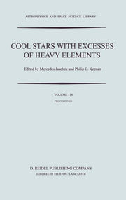 Cool Stars with Excesses of Heavy Elements: Proceedings of the Strasbourg Observatory Colloquium Held at Strasbourg, France, July 3-6, 1984 (1985)