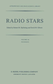 Radio Stars: Proceedings of a Workshop on Stellar Continuum Radio Astronomy Held in Boulder, Colorado, U.S.A., 8-10 August 1984 (1985)