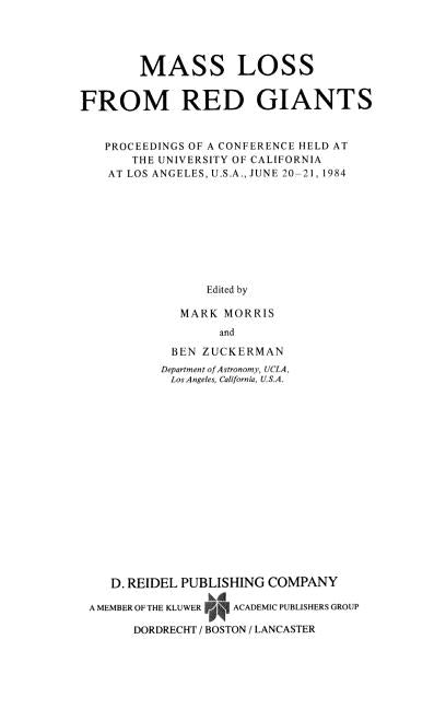 Mass Loss from Red Giants: Proceedings of a Conference Held at the University of California at Los Angeles, U.S.A., June 20-21, 1984 (1985)