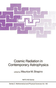 Cosmic Radiation in Contemporary Astrophysics (1986)