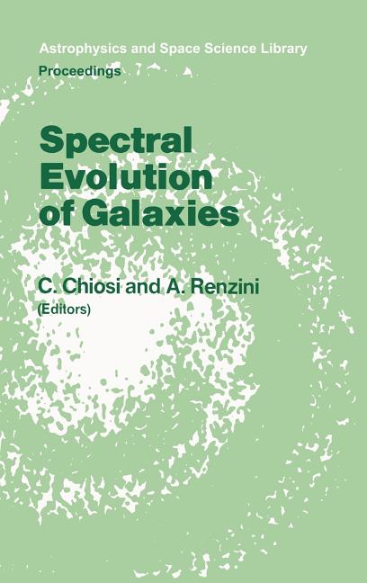 Spectral Evolution of Galaxies: Proceedings of the Fourth Workshop of the Advanced School of Astronomy of the "ettore Majorana" Centre for Scientific