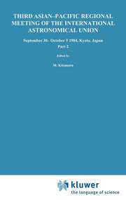 Third Asian-Pacific Regional Meeting of the International Astronomical Union: September 30-October 5 1984, Kyoto, Japan Part 2