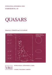 Quasars: Proceedings of the 119th Symposium of the International Astronomical Union, Held in Bangalore, India, December 2-6, 1985 (1986)