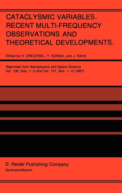 Cataclysmic Variables. Recent Multi-Frequency Observations and Theoretical Developments: Proceedings of Iau Colloquium No. 93, Held in Bamberg, F.R.G.