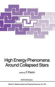 High Energy Phenomena Around Collapsed Stars (1987)