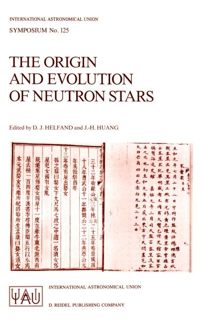 The Origin and Evolution of Neutron Stars: Proceedings of the 125th Symposium of the International Astronomical Union Held in Nanjing, China, May 26-30, 1