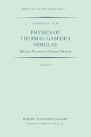 Physics of Thermal Gaseous Nebulae: Physical Processes in Gaseous Nebulae (Softcover Reprint of the Original 1st 1984)