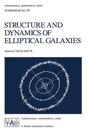 Structure and Dynamics of Elliptical Galaxies: Proceedings of the 127th Symposium of the International Astronomical Union Held in Princeton, U.S.A., M