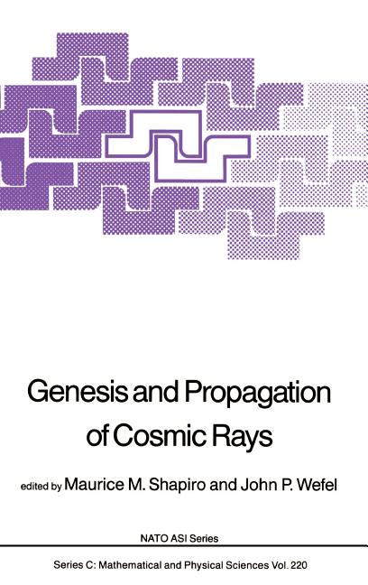 Genesis and Propagation of Cosmic Rays (1988)