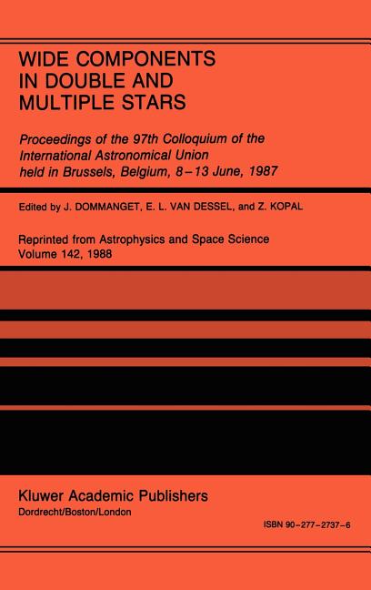 Wide Components in Double and Multiple Stars: Proceedings of the 97th Colloquium of the International Astronomical Union Held in Brussels, Belgium, 8-