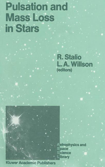 Pulsation and Mass Loss in Stars: Proceedings of a Workshop Held in Trieste, Italy, September 14-18, 1987 (1988)