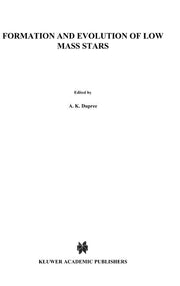Formation and Evolution of Low Mass Stars (1988)