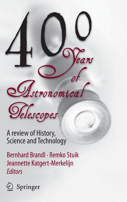 400 Years of Astronomical Telescopes: A Review of History, Science and Technology [With CDROM] (2010, Corr. 3rd Printing 2010)