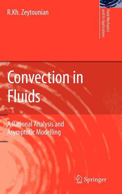 Convection in Fluids: A Rational Analysis and Asymptotic Modelling (2009)