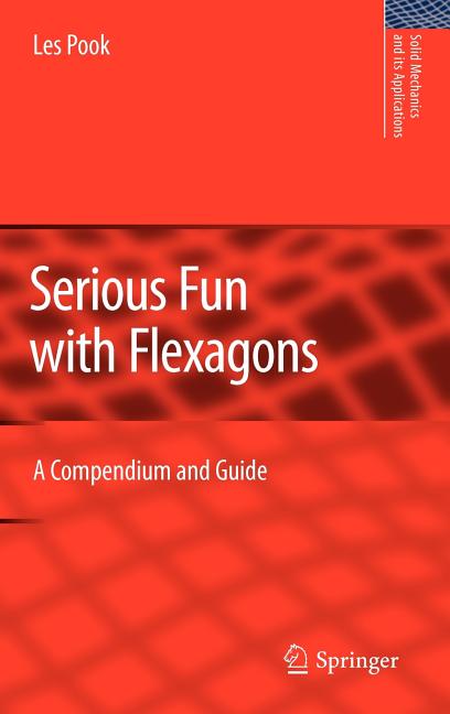 Serious Fun with Flexagons: A Compendium and Guide (2009)