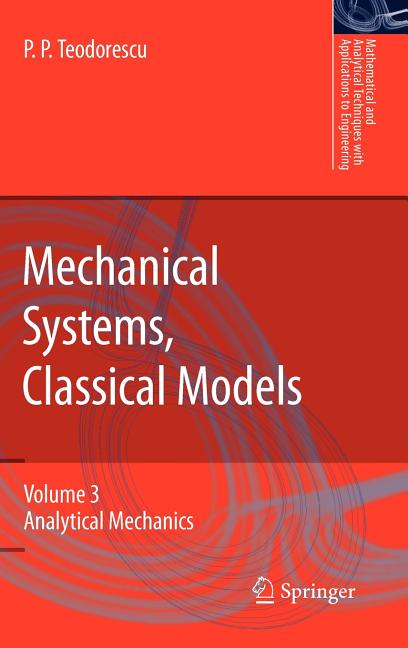 Mechanical Systems, Classical Models: Volume III: Analytical Mechanics (2009)