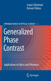 Generalized Phase Contrast:: Applications in Optics and Photonics (2010)