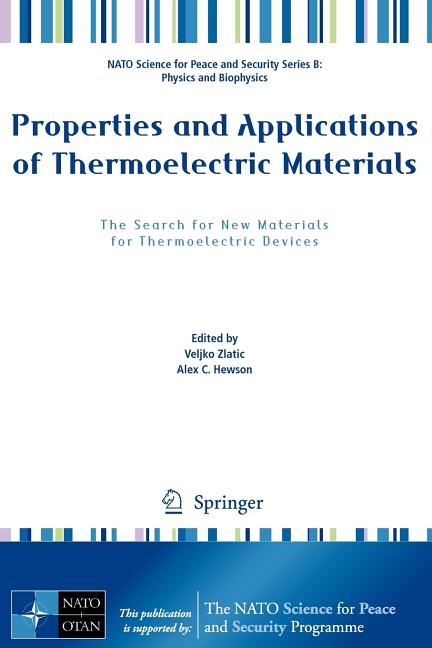 Properties and Applications of Thermoelectric Materials: The Search for New Materials for Thermoelectric Devices (2009)