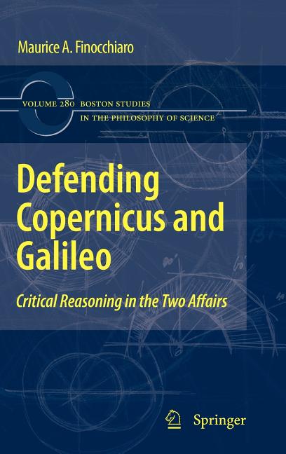 Defending Copernicus and Galileo: Critical Reasoning in the Two Affairs