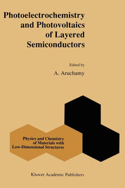 Photoelectrochemistry and Photovoltaics of Layered Semiconductors (Softcover Reprint of the Original 1st 1992)
