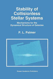 Stability of Collisionless Stellar Systems: Mechanisms for the Dynamical Structure of Galaxies (Softcover Reprint of the Original 1st 1994)