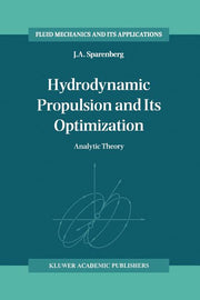 Hydrodynamic Propulsion and Its Optimization: Analytic Theory (Softcover Reprint of the Original 1st 1995)