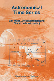 Astronomical Time Series: Proceedings of the Florence and George Wise Observatory 25th Anniversary Symposium Held in Tel-Aviv, Israel, 30 December 199