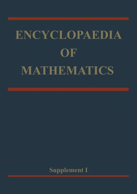 Encyclopaedia of Mathematics: Supplement Volume I (Softcover Reprint of the Original 1st 1997)