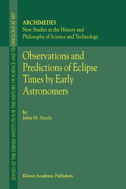 Observations and Predictions of Eclipse Times by Early Astronomers