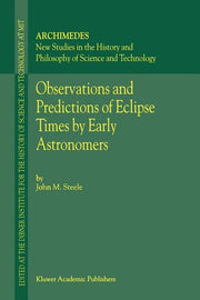 Observations and Predictions of Eclipse Times by Early Astronomers