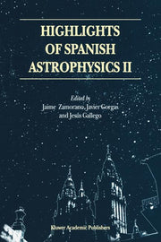 Highlights of Spanish Astrophysics II: Proceedings of the 4th Scientific Meeting of the Spanish Astronomical Society (Sea), Held in Santiago de Compos