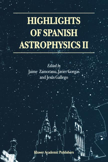 Highlights of Spanish Astrophysics II: Proceedings of the 4th Scientific Meeting of the Spanish Astronomical Society (Sea), Held in Santiago de Compos