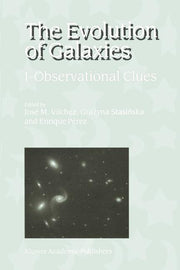 The Evolution of Galaxies: I-Observational Clues (Softcover Reprint of the Original 1st 2001)