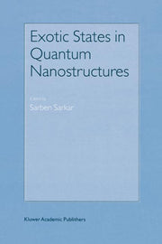 Exotic States in Quantum Nanostructures (Softcover Reprint of the Original 1st 2002)