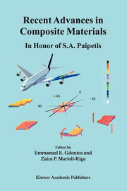 Recent Advances in Composite Materials: In Honor of S.A. Paipetis (Softcover Reprint of the Original 1st 2003)